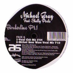 Michael Gray Feat. Shelly Poole - Borderline (Part 1) - Absolute Sound