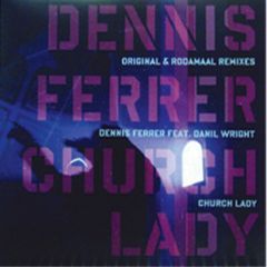 Dennis Ferrer Feat Danil Wright - Church Lady - Defected