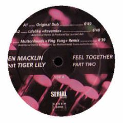 Ben Macklin Ft Tiger Lily - Feel Together (Part Two) - Serial