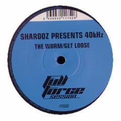 Sharooz Presents 40Khz - The Worm - Full Force Session