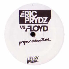 Eric Prydz Vs Floyd - Proper Education - Happy Music