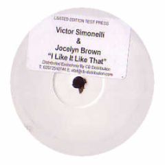 Victor Simonelli & Jocelyn Brown - I Like It Like That - White