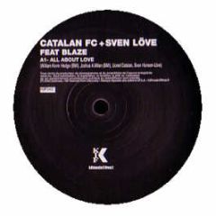 Catalan Fc & Sven Love Feat. Blaze - All About Love - Kif Records