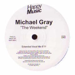 Michael Gray / 2 Black - The Weekend / Waves Of Luv - Happy Music