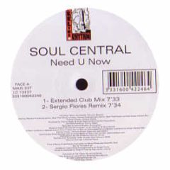 Soul Central - Need U Now - Feel The Rhythm