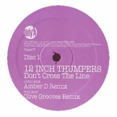 12 Inch Thumpers - Don't Cross The Line (2007) (Disc 1) - Tidy Trax