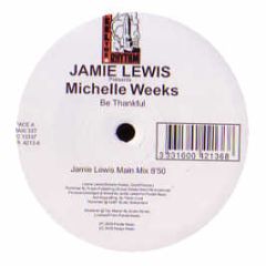 Jamie Lewis Pres. Michelle Weeks - Be Thankful - Feel The Rhythm