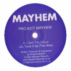 Project Mayhem - Claim The Future - Mayhem Records