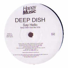 Deep Dish - Say Hello - Happy Music