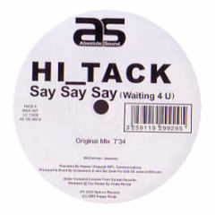 Hi-Tack - Say Say Say (Waiting 4 U) - Absolute Sound