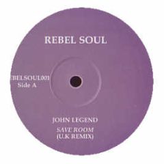 John Legend / Robin Thicke Feat. Pharrell - Save Room / Wanna Love You Girl (Remixes) - Rebel Soul 1