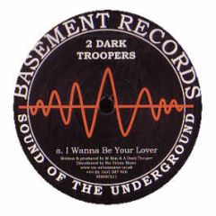 2 Dark Troopers - I Wanna Be Your Lover - Basement Classic