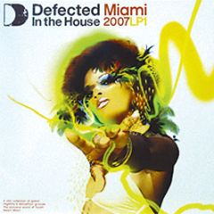 Various - Defected In The House - Miami 2007 LP1 - ITH Records
