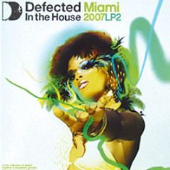 Defected Presents - Miami '07 (Part 2) - Defected