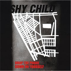 Shy Child - Drop The Phone - Pias