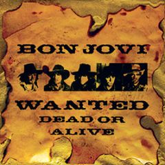 Bon Jovi - Wanted Dead Or Alive - Vertigo