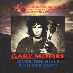 Gary Moore - Over The Hills And Far Away - TEN