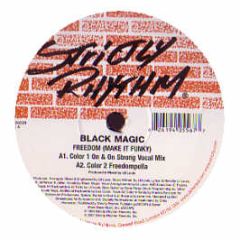 Black Magic - Freedom (Make It Funky) - Strictly Rhythm Re-Press