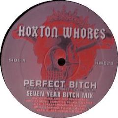 Hoxton Whores - Perfect Bitch - Hoxton Whores 