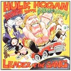 Hulk Hogan & Green Jelly - Im The Leader Of The Gang - Arista