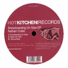 Nathan Coles - Snowboarding On Ibiza EP - Hot Kitchen
