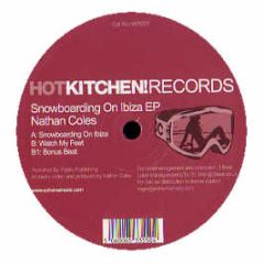 Nathan Coles - Snowboarding On Ibiza EP - Hot Kitchen