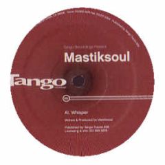 Mastiksoul - Whisper - Tango