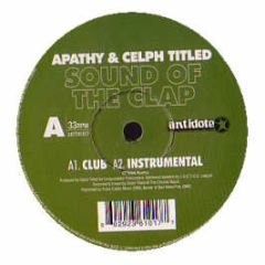 Apathy & Celph Titled - Sound Of The Clap - Antidote