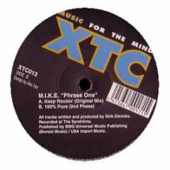 M.I.K.E - Phrase One - XTC