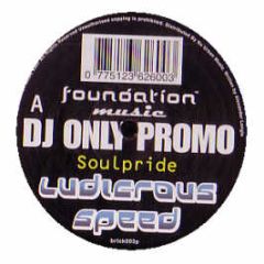 Soulpride - Ludicrous Speed - Foundation