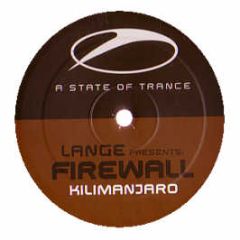 Lange Presents Firewall - Kilimanjaro - A State Of Trance