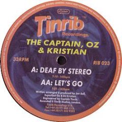 Captain, Oz & Kristian - Deaf By Stereo - Tinrib