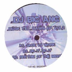 Big Ang - Dusk Till Dawn EP Vol 2 - Not On Label (Big Ang)