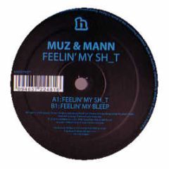 Muz & Mann - Feelin' My Shit - Hussle Black