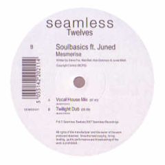 Soulbasics Ft. Juned - Mesmerise - Seamless Recordings