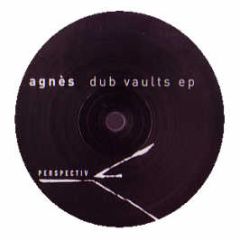 Agnes - Dub Vaults EP - Perspectiv