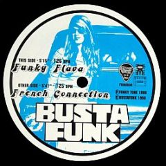 Busta Funk - Funky Flava / French Connection - Funky Tone