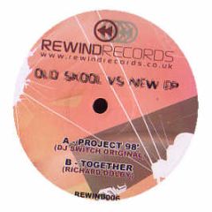DJ Switch / Richard Dolby - Old Skool Vs New EP - Rewind Records