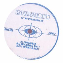 Hyper Stompin - 12" Of Pleasure EP - Q Base