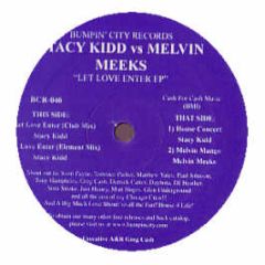 Stacy Kidd Vs Melvin Meeks - Let Love Enter EP - Bumpin City