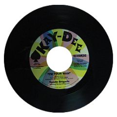 Spade Brigade - I'm Your Man / Makin Love In The Morning - Kay Dee