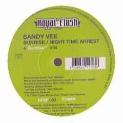 Sandy Vee - Sunrise / Night Time Arrest - Royal Flush
