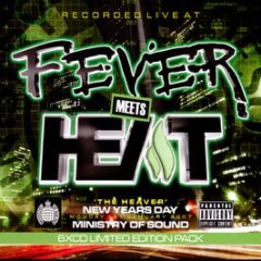 Fever Meets Heat - The Heaver (New Years Day 2007) - Ministry Of Sound