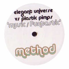Elegant Universe Vs Plastic Pimps - Music (Smoked To The Bone) - Method