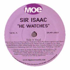 Sir Isaac - He Watches - Big Moe Records