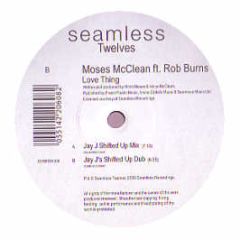 Moses MC Clean Feat Rob Burn - Love Thing - Seamless Recordings