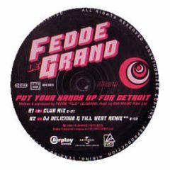 Fedde Le Grand  - Put Your Hands Up For Detroit - Airplay Records