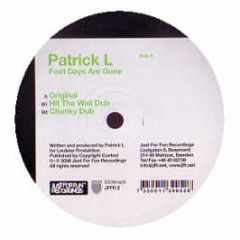 Patrick L - Foot Days Are Gone - Just For Fun Recordings