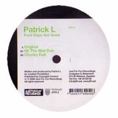 Patrick L - Foot Days Are Gone - Just For Fun Recordings