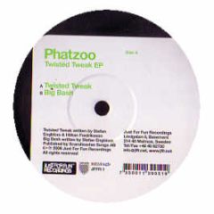 Phatzoo - Twisted Tweak EP - Just For Fun Recordings